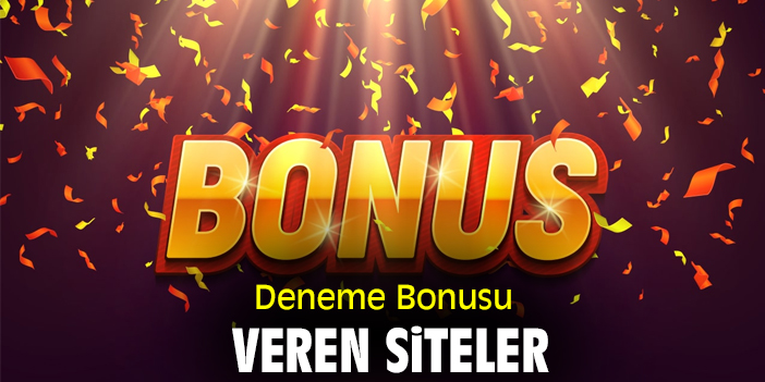 Deneme bonusu veren yeni bahis siteleri